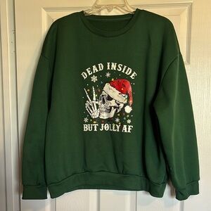 Shein women’s green Dead Inside But Jolly AF crew neck sweatshirt size XL